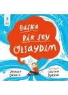 Başka Bir Şey Olsaydım
