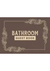 Bathroom Guest Book: Funny Housewarming, Hilarious Poop Bathroom Journal for Guests, Classy Cover