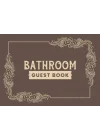 Bathroom Guest Book: Funny Housewarming, Hilarious Poop Bathroom Journal for Guests, Classy Cover
