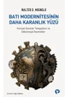 Batı Modernitesinin Daha Karanlık Yüzü
