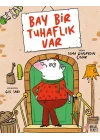 Bay Bir Tuhaflık Var