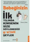 Bebeğinizin İlk Yılında Kimsenin Size Söylemediği Boktan Şeyler