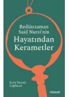 Bediüzzaman Said  Nursi’nin Hayatından  Kerametler