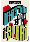 Behice’nin Yarım Kalan İşleri