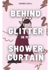 Behind the Glitter in my Shower Curtain