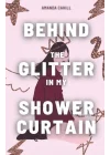 Behind the Glitter in my Shower Curtain