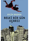 Belki Bir Gün Uçarız