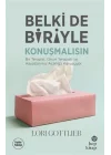 Belki de Biriyle Konuşmalısın