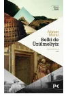 Belki de Üzülmeliyiz