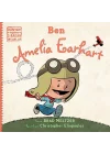Ben Ameila Earhart - Dünyayı Değiştiren Sıradan İnsanlar