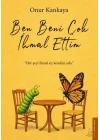 Ben Beni Çok İhmal Ettim
