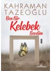 Ben Bir Kelebek Sevdim