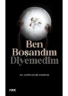 Ben Boşandım Diyemedim