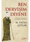 Ben Dervişim Diyene