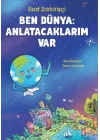 Ben Dünya: Anlatacaklarım Var