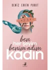 Ben Her Şeyim Benim Adım Kadın