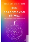 Ben Kazanmadan Bitmez