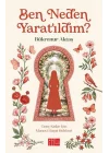 Ben Neden Yaratıldım?