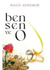 Ben, Sen ve O
