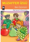 Ben Üzümüm / İlk Okuma Dizisi