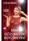 Beni Gözünüzde Büyütmeyin!