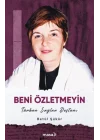 Beni Özletmeyin - Türkan Saylan Destanı