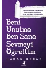 Beni Unutma Ben Sana Sevmeyi Öğrettim