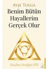 Benim Bütün Hayallerim Gerçek Olur