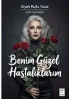 Benim Güzel Hastalıklarım