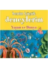 Benim Küçük Deneylerim - Yaşam ve Dünya