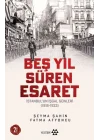 Beş Yıl Süren Esaret