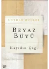 Beyaz Büyü: Kağıdın Çağı