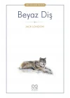 Beyaz Diş - 1001 Çiçek Çocuk Klasikleri