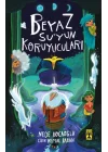 Beyaz Suyun Koruyucuları