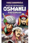 Beylikten Hükümdara Osmanlı Padişahları (Çocuk)