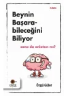 Beynin Başarabileceğini Biliyor