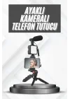 Mey İthalat® Telefon Tutucu Mikrofonlu Işıklı Youtuber Video Kayıt
