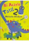 Bi Acayip Tatil 2 - Aktivite Kitabım