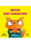 Bıktım Kedi Olmaktan!
