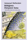 Bildiğimiz Dünyanın Sonu - Yirmi Birinci Yüzyılın Sosyal Bilimi