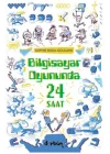 Bilgisayar Oyununda  24 Saat