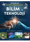 Bilim ve Teknoloji- Çocuklar İçin Resimli Ansiklopedi