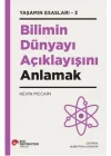 Bilimin Dünyayı Açıklayışını Anlamak - Yaşamın Esasları 3