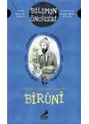 Bilimin Öncüleri- Bilimsel Gözlemin Öncüsü: Bîrûnî