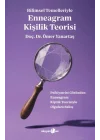 Bilimsel Temelleriyle Enneagram Kişilik Teorisi