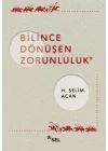Bilince Dönüşen Zorunluluk