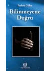 Bilinmeyene Doğru
