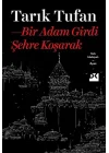 Bir Adam Girdi Şehre Koşarak