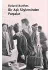 Bir Aşk Söyleminden Parçalar