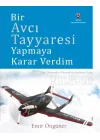 Bir Avcı Tayyaresi Yapmaya Karar Verdim
